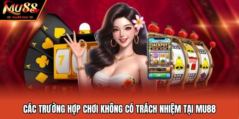 Chơi Có Trách Nhiệm - Xây Dựng Môi Trường Cá Cược Đẳng Cấp MU88 3 Một số cách giúp bạn chơi game có trách nhiệm