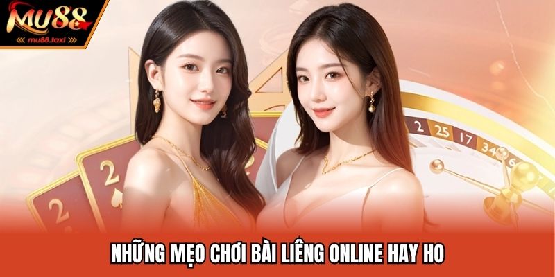 Chơi Bài Liêng Online Thắng Lớn Với Những Mẹo Đỉnh Cao 4 Những mẹo chơi bài liêng online hay ho